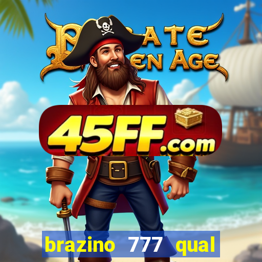 brazino 777 qual melhor jogo